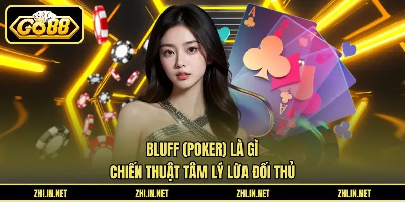 Bluff (poker) là gì